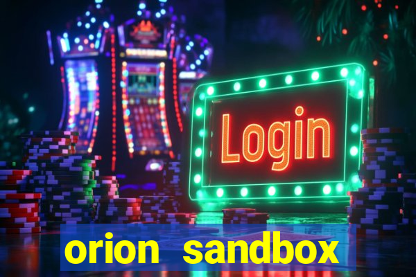 orion sandbox enhanced jogos 360